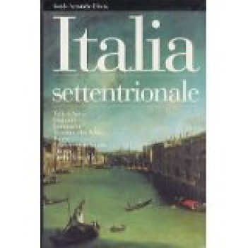 italia settentrionale valle daosta piemonte lombardia trentino alto adige friuli