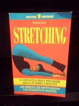 stretching la ginnastica dolce per essere agili e in forma a ogni et