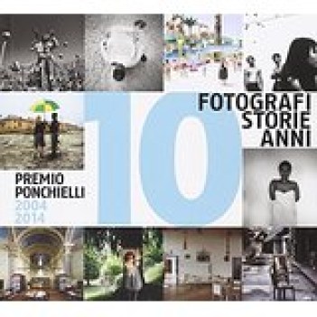 10 fotografi 10 storie 10 anni 5 AUTOGRAFI