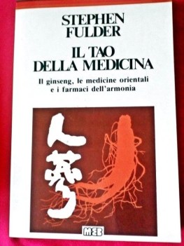 tao della medicina il ginseng le medicine orientali e i farmaci dellarmonia