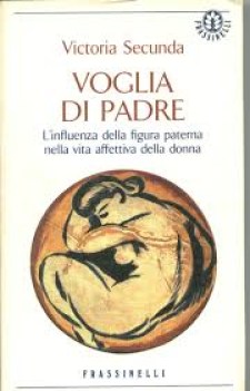 voglia di padre linfluenza della figura paterna nella vita affettiva della donna