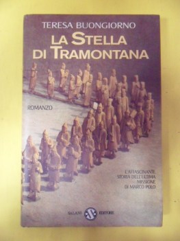 Stella di tramontana. Storia dell\'ultima missione di Marco Polo