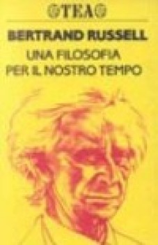 filosofia per il nostro tempo e altri saggi fc