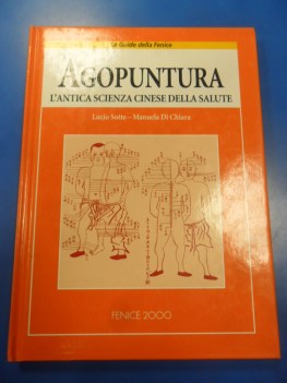 Agopuntura l\'antica scienza cinese della salute