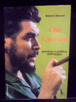 Che Guevara pensiero e politica dell\'utopia