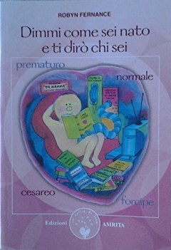 dimmi come sei nato e ti diro chi sei