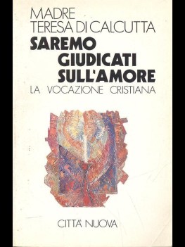 saremo giudicati sull\'amore