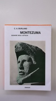 montezuma signore degli aztechi