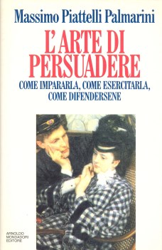 arte della persuasione come impararla