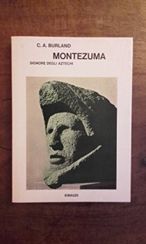 montezuma signore degli aztechi