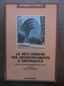 reti urbane tra decentramento e centralit