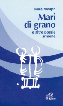 mari di grano e altre poesie armene