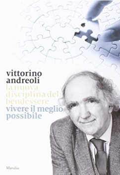 nuova disciplina del bendessere vivere il meglio possibile