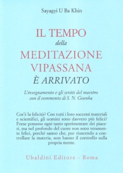 tempo della meditazione vipassana e arrivato