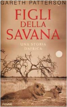 figli della savana una storia d\'africa