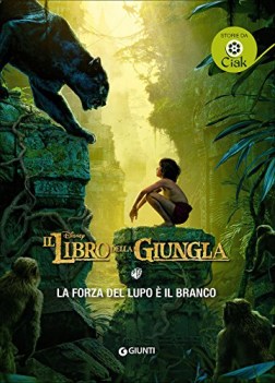 forza del lupo e il branco. il libro della giungla