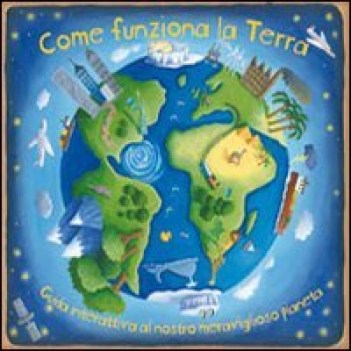 come funziona la terra