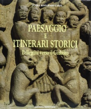 Paesaggio e itinerari storici pellegrini verso il giubileo