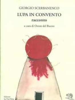 lupa in convento (oreste del buono cur.)