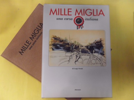 MILLE MIGLIA UNA CORSA ITALIANA