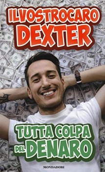 tutta colpa del denaro