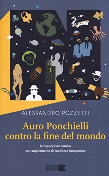 auro ponchielli contro la fine del mondo