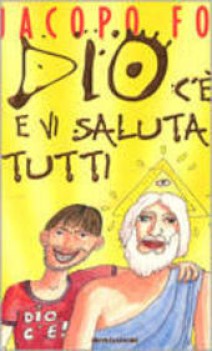 dio c\' e vi saluta tutti