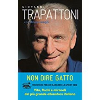 non dire gatto AUTOGRAFATO DA TRAPATTONI E LONGHI