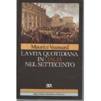 vita quotidiana in italia nel settecento