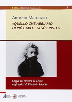 quello che abbiamo di pi caro ges cristo