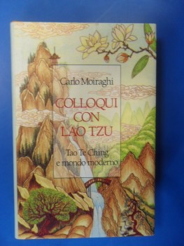 Colloqui con lao tzu. Tao Te Ching e mondo moderno