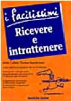 ricevere e intrattenere