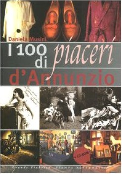 100 piaceri di d\'annunzio + CD ROM