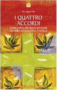 quattro accordi guida pratica alla libert