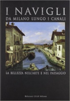 navigli da milano lungo i canali