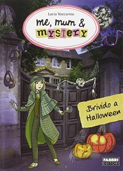 brivido ad halloween (me mum &amp; mistery vol. 7)