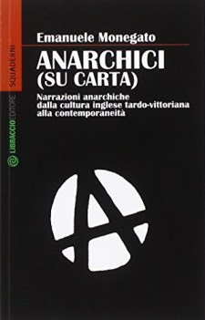 anarchici su carta narrazioni anarchiche dalla cultura inglese