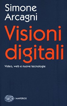 visioni digitali video web e nuove tecnologie