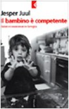 bambino  competente. valori e conoscenza in famiglia