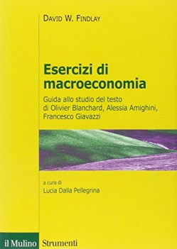 esercizi di macroeconomia guida allo studio del testo di blanchard