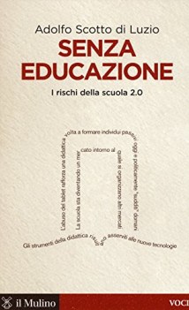 senza educazione i rischi della scuola 2.0