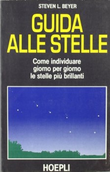 guida alle stelle come individuare giorno per giorno le stelle pi brill