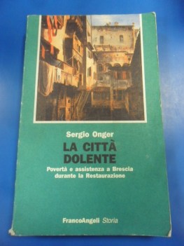 citta dolente poverta assistenza a brescia durante restaurazione