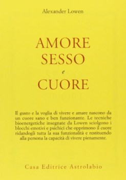 amore sesso e cuore. la voglia di vivere e amare nascono da un cuore sano