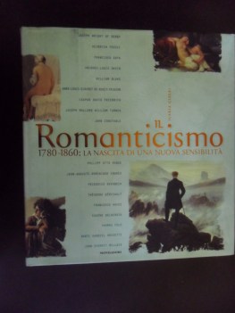 romanticismo 1780-1860 la nascita di una nuova sensibilit