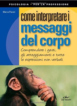 come interpretare i messaggi del corpo psicologia per la professione