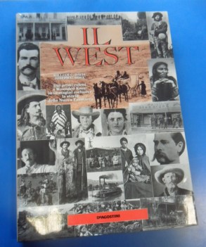 West dai primi coloni a Wounded Knee Storia della Nuova Frontiera