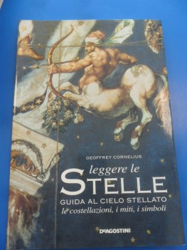 leggere le stelle guida al cielo stellato costellazioni miti simboli