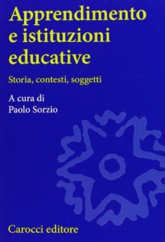 apprendimento e istituzioni educative storia contesti soggetti