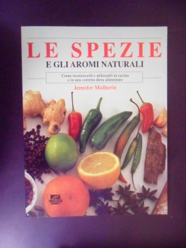 spezie e aromi naturali. come utilizzarli in cucina in corretta dieta alimentare